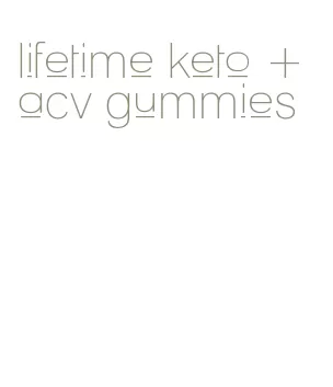 lifetime keto + acv gummies