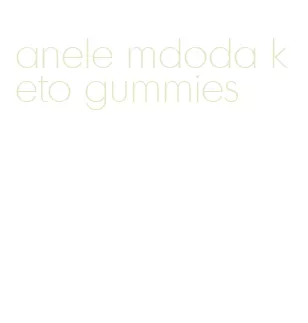 anele mdoda keto gummies