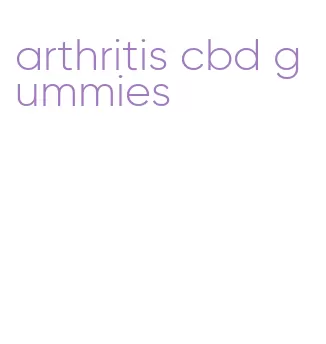 arthritis cbd gummies