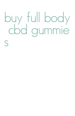 buy full body cbd gummies