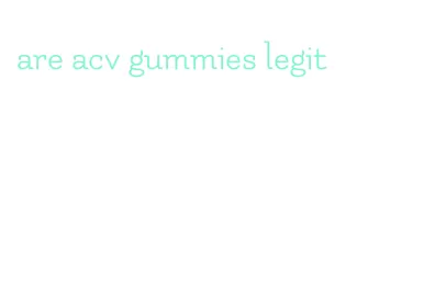 are acv gummies legit