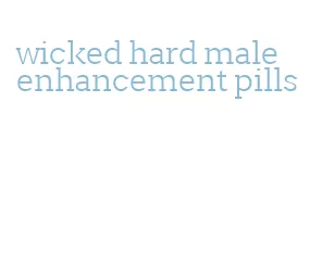 wicked hard male enhancement pills