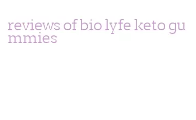 reviews of bio lyfe keto gummies