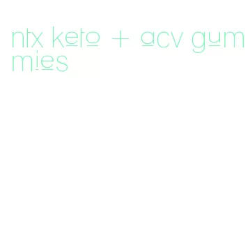 ntx keto + acv gummies