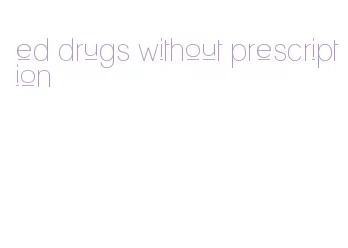 ed drugs without prescription