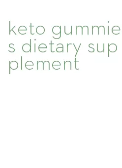 keto gummies dietary supplement