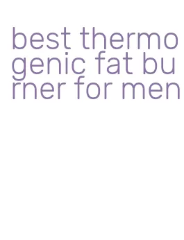 best thermogenic fat burner for men