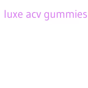 luxe acv gummies