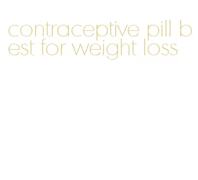 contraceptive pill best for weight loss