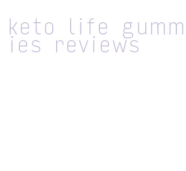 keto life gummies reviews