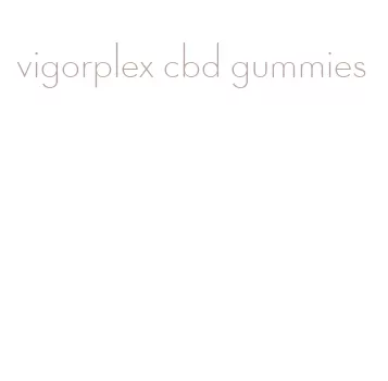 vigorplex cbd gummies