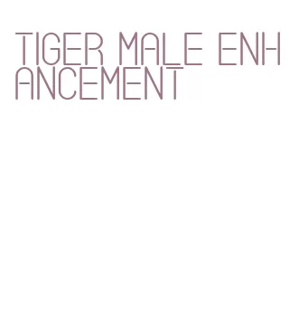 tiger male enhancement