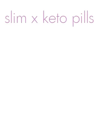 slim x keto pills