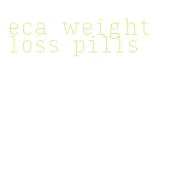 eca weight loss pills