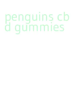 penguins cbd gummies