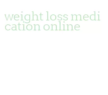 weight loss medication online