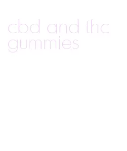 cbd and thc gummies