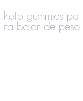 keto gummies para bajar de peso