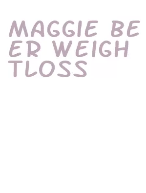 maggie beer weightloss