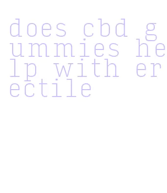 does cbd gummies help with erectile