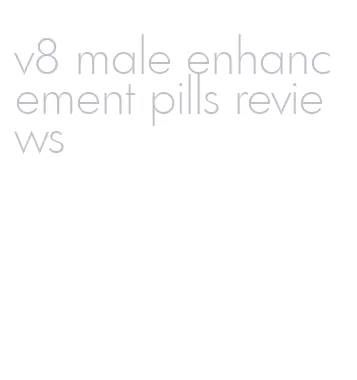 v8 male enhancement pills reviews