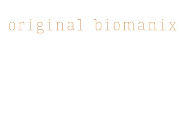 original biomanix