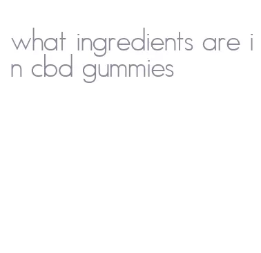 what ingredients are in cbd gummies