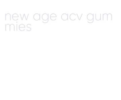 new age acv gummies