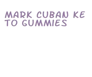 mark cuban keto gummies