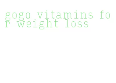 gogo vitamins for weight loss