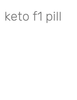 keto f1 pill