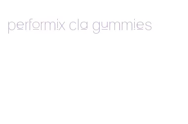 performix cla gummies