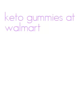 keto gummies at walmart