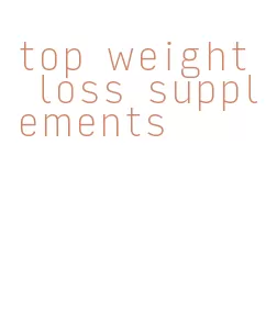 top weight loss supplements