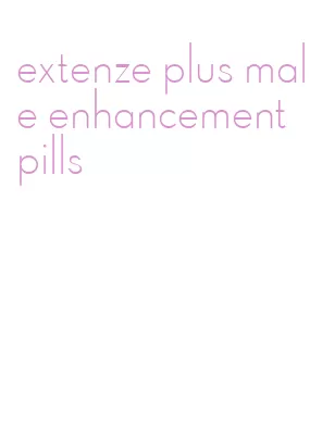 extenze plus male enhancement pills