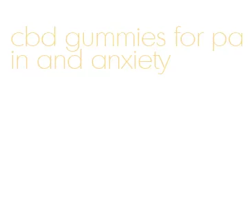 cbd gummies for pain and anxiety