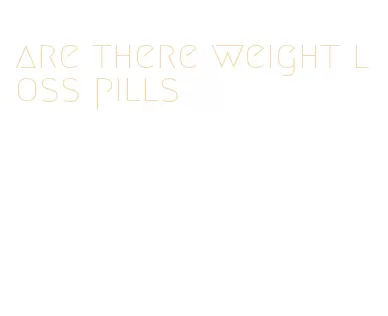 are there weight loss pills