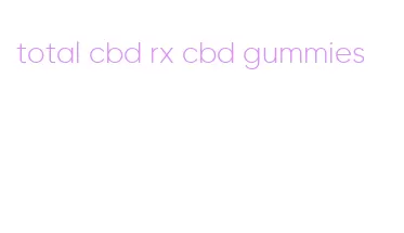 total cbd rx cbd gummies