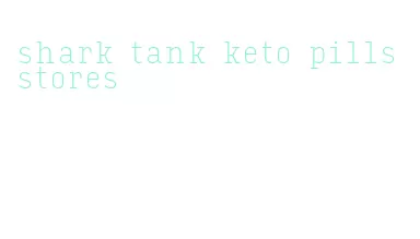 shark tank keto pills stores