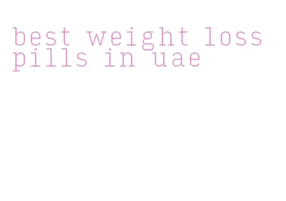 best weight loss pills in uae