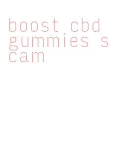 boost cbd gummies scam