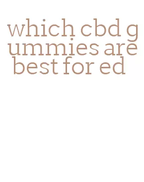 which cbd gummies are best for ed