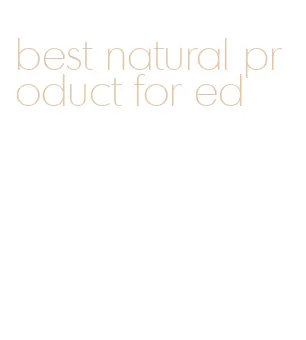 best natural product for ed