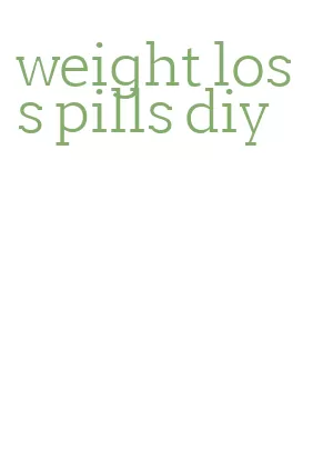 weight loss pills diy