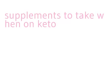 supplements to take when on keto