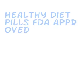 healthy diet pills fda approved