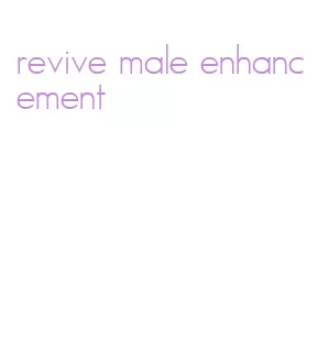 revive male enhancement