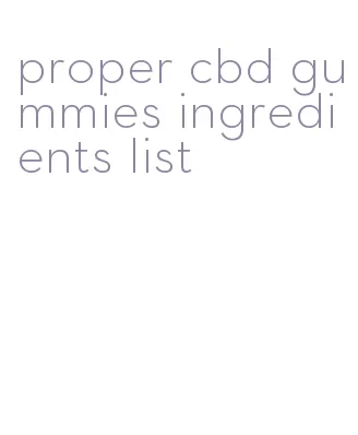 proper cbd gummies ingredients list