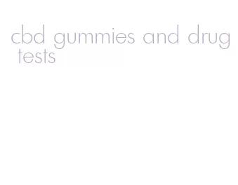 cbd gummies and drug tests