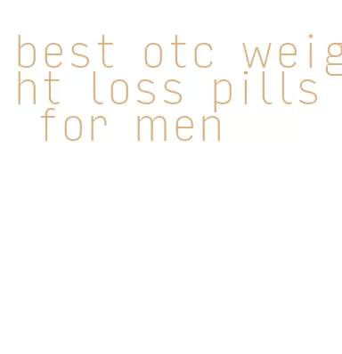 best otc weight loss pills for men